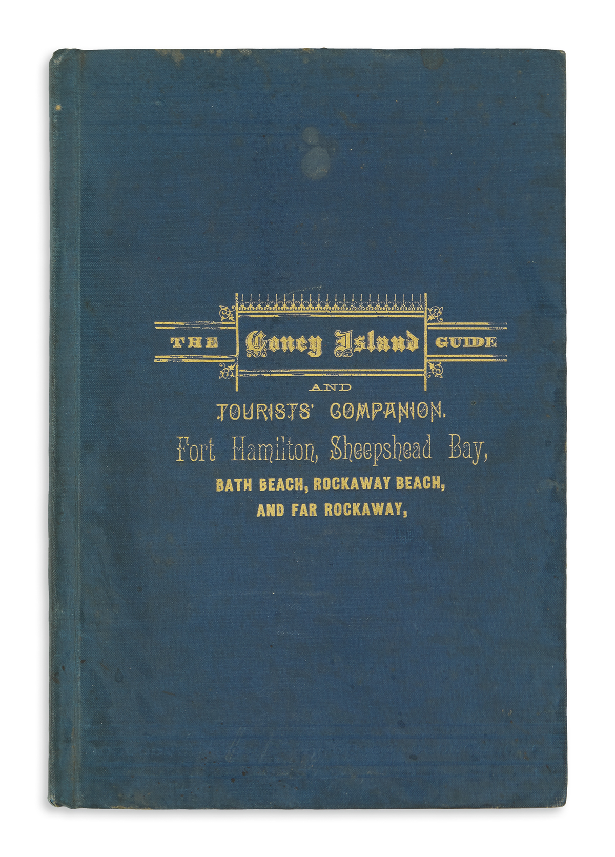 (NEW YORK CITY.) Tracy, J. Perkins. The Tourists Companion and Guide to Coney Island, Fort Hamilton, Bath Beach,